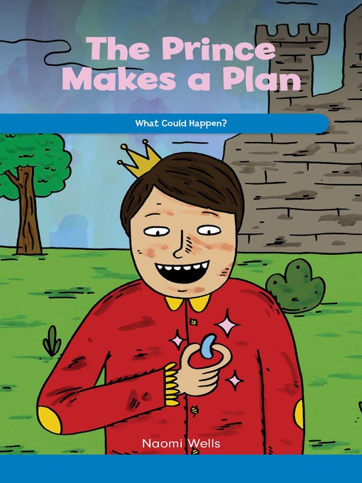 Title details for The Prince Makes a Plan by Naomi Wells - Available